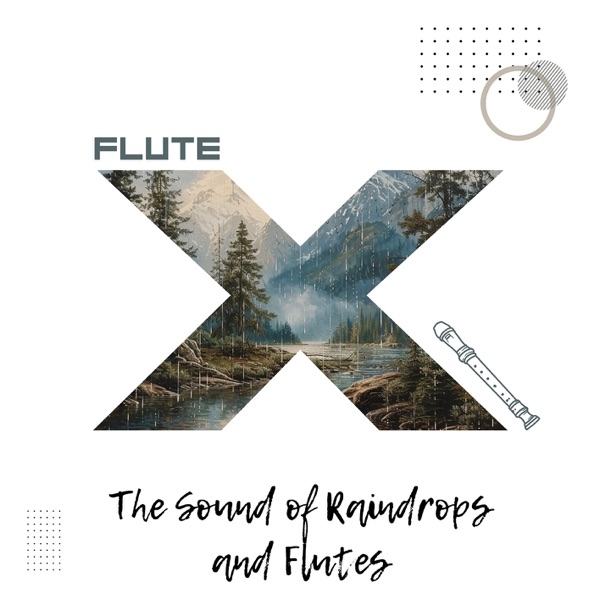 The Sound of Raindrops and Flutes