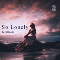 So Lonely - Single - JamBeats
