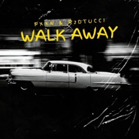 Walk Away (feat. R2Dtucci) - Single - Pxxn