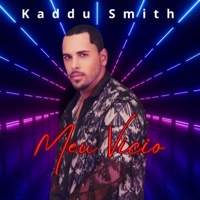 Meu Vício - Single - Kaddu Smith
