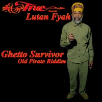 Ghetto Survivor (Old Pirate Riddim) - EP - Truesounds & Lutan Fyah