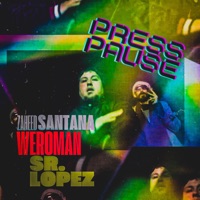 Press Pause - Single - Zaheed Santana, Weroman & Sr Lopez