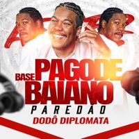 Base de Pagode Baiano - Paredão - Single - Dodô Diplomata