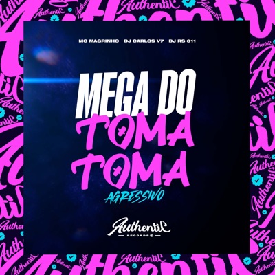 Mega do Toma Toma Agressivo (feat. Mc Magrinho & DJ RS 011) - Single