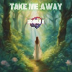 Take Me Away - Single