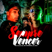 Sempre Vencer - Single - MC FERREIRA, Dj DeH & MC NAUAN DS