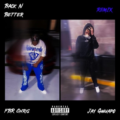Back N Better (Remix) (feat. Jay Gwuapo) - Single