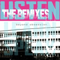 Listen the Remixes - Beyond Obsession