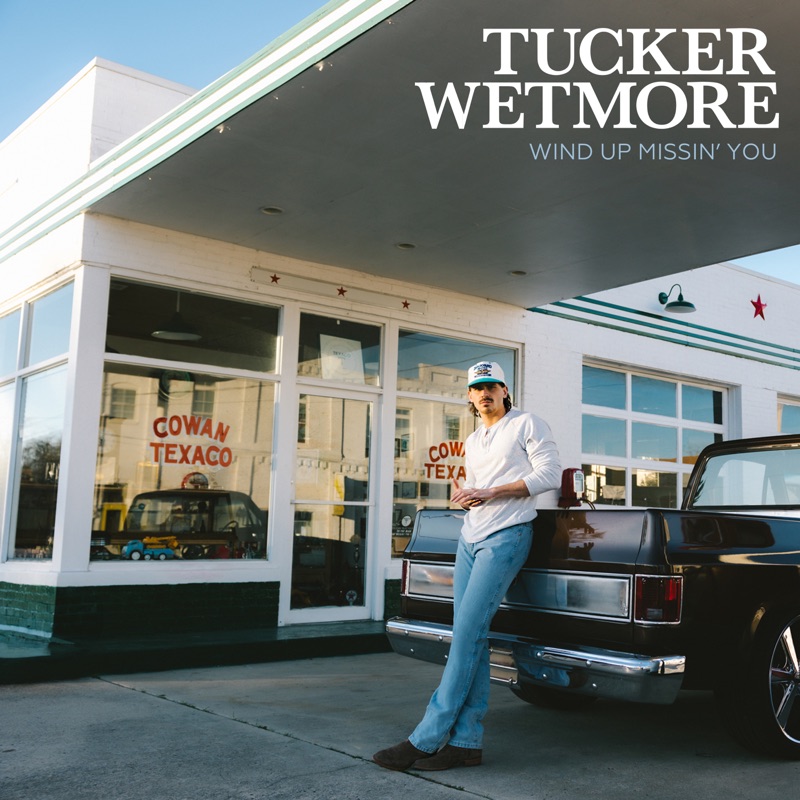 Wind Up Missin’ You by Tucker Wetmore album cover