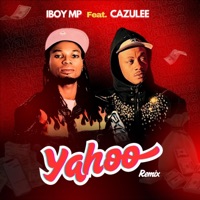 Yahoo (feat. Cazulee) [Remix] - Single - Iboy Mp