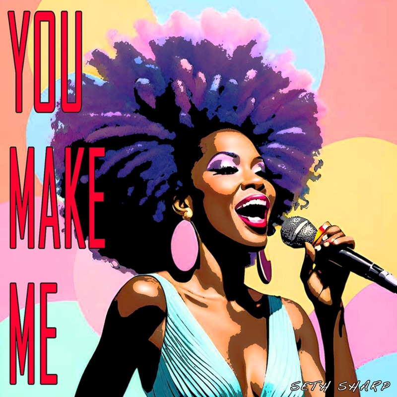 You Make Me - Single