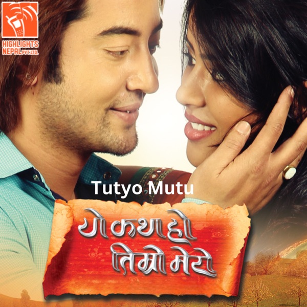Tutyo Mutu (From "Yo Katha Ho Timro Mero")