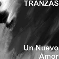 Un Nuevo Amor (feat. Anderson Milán) - Single - Tranzas