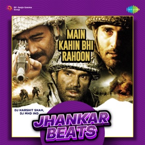 Main Kahin Bhi Rahoon (Jhankar Beats)