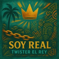 Soy Real - Single - Twister el Rey