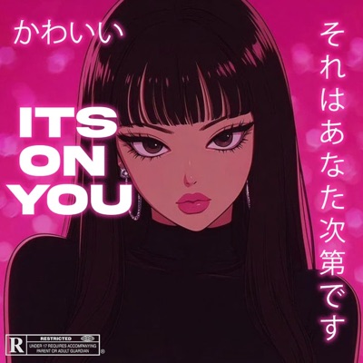 ITS ON YOU - Single