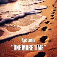 One More Time - Single - Aye Louis