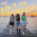 He Ain't My Problem