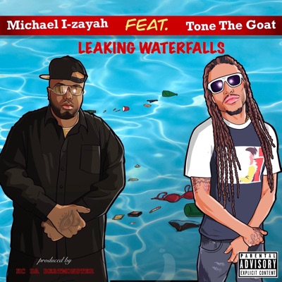 Leaking Waterfalls (feat. Tonethegoat) - Single
