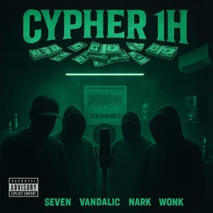 Cypher 1H (feat. Sevengeezy, Vandalic & Narkgeezy)