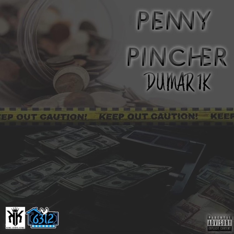 Penny Pincher - Dumar 1k: Song Lyrics, Music Videos & Concerts