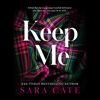 Keep Me - Sara Cate