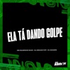 Ela Tá Dando Golpe (feat. Mc guizinho niazi) - Single