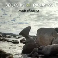 Made of Stone — Beckside of Richness