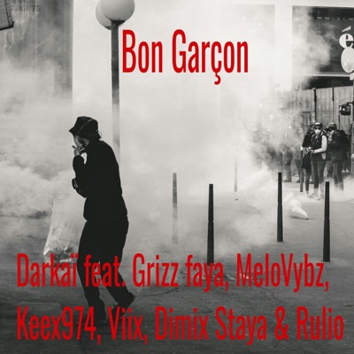 Bon Garçon (feat. Grizz faya, MeloVybz, Keex974, Viix, Dimix Staya & Rulio) - Single
