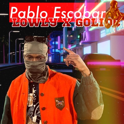 PABLO ESCOBAR (feat. Lowly) - Single