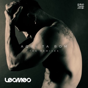 Aqui Ta Bom (The Remixes) - EP