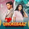 Dhokebaaz - Single