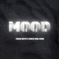 MOOD (HOOD BOYZ X UNCO JING JONG) - Single - NOIZE MUSIC