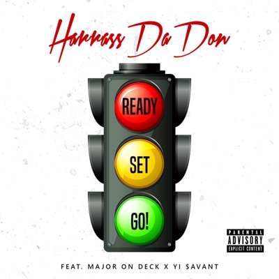 Ready Set Go (feat. Yi Savant & Major On Deck) - Single