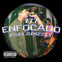 777 (Enfocado) - Single - Es El Grizzly