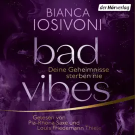 BAD VIBES. Deine Geheimnisse sterben nie