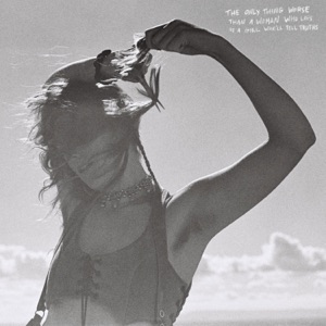 The Only Thing Worse Than A Woman Who Lies Is A Girl Who'll Tell Truths - EP