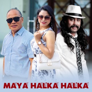 Maya Halka Halka (feat. Satyaraj Acharya & Sahima Shrestha)