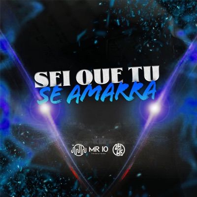Sei Que Tu Se Amarra (feat. Cacau Chuu) - Single
