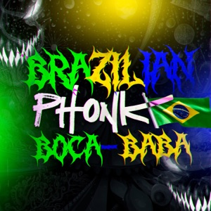Brazilian Phonk Boca Baba - EP