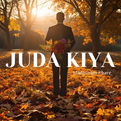 Juda Kiya (Madhuram Khare) (feat. Madhuram Khare) - Single