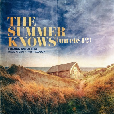 The Summer Knows (un été 42) [feat. David Wong & Kush Abadey]