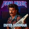 Enter Sandman - FAKE MUSIC lyrics