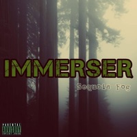 Sequoia Fog - Immerser