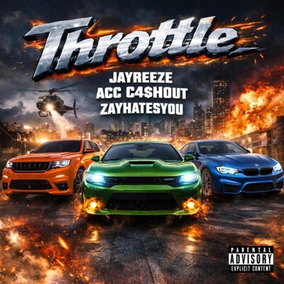 Throttle (feat. ACC C4$hOut & Zayhatesyou) - Single