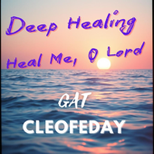 Heal Me, O Lord (feat. Jeremiah 17:14) [Special Version]