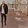 Run To You