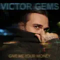 Give Me Your Money