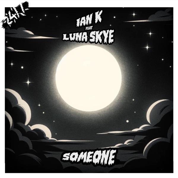 Someone (feat. Luna Skye & 247 Hardcore) - Single