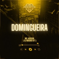 Domingueira - Single - MC Jackson, DJ Magrão do Btt & Progresso Funk